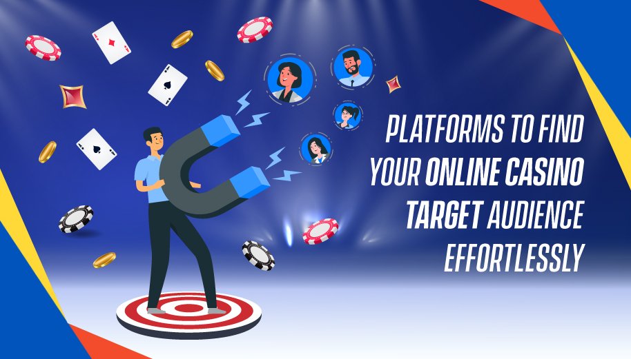 Platforms to Find Your Online Casino Target Audience Effortlessly