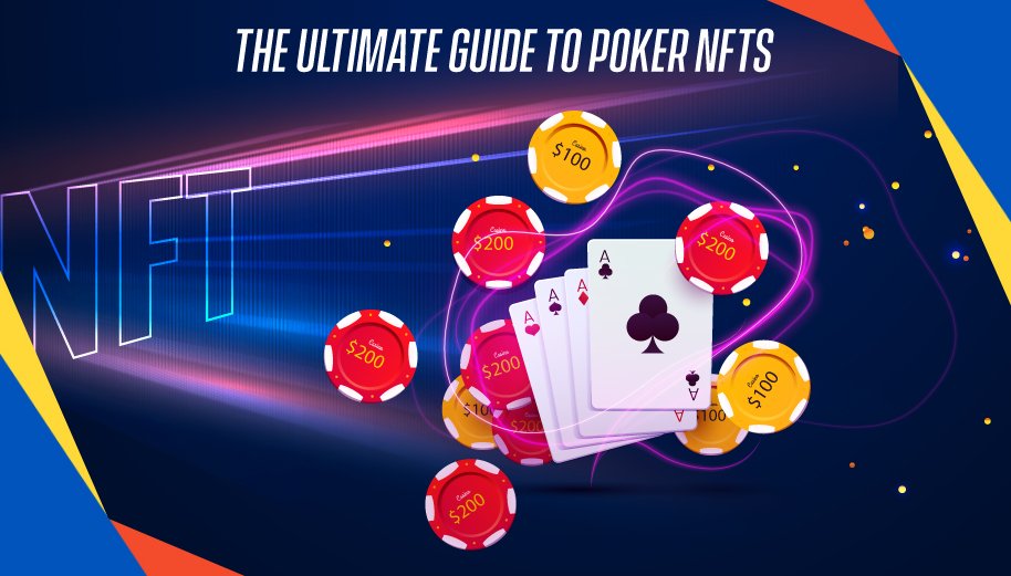 The Ultimate Guide to Poker NFTs